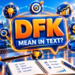 DFK Meaning