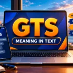 GTS Meaning
